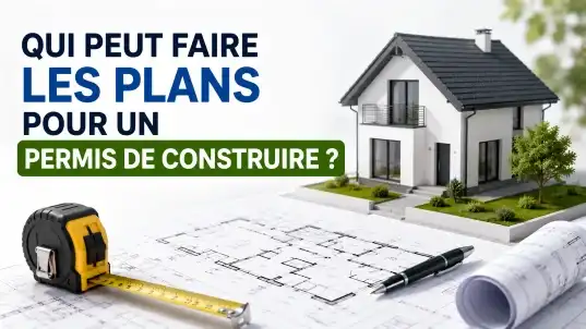 /uploads/blog/qui-peut-faire-les-plans-permis-de-construire/qui-peux-faire-plans-permis_1778574685.webp